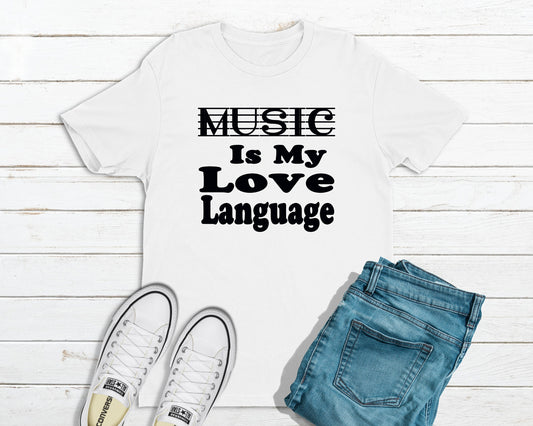 Music Love Language | Musician Shirts | Musician Gifts | Musical Clothing - Tru Blu TeeZ