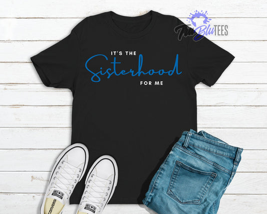 It's The Sisterhood For Me | Zeta Phi Beta Inspired | Sorority Sister Shirt | Customizable Sorority Shirts - Tru Blu TeeZ