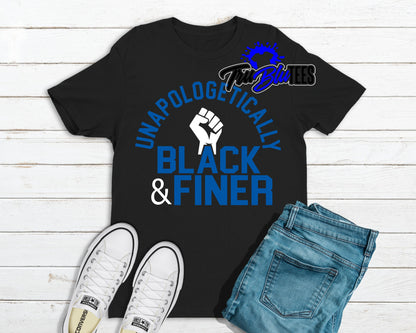 Unapologetically Black & Finer | Zeta Phi Beta Sorority | T Shirt - Tru Blu TeeZ