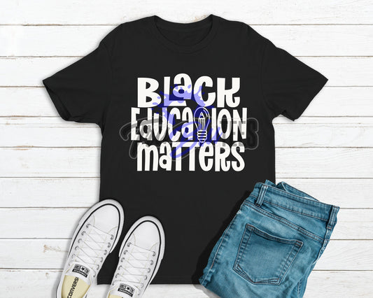 Black Education Matters | Melanin Clothing | Black Lives | Black Mentors - Tru Blu TeeZ